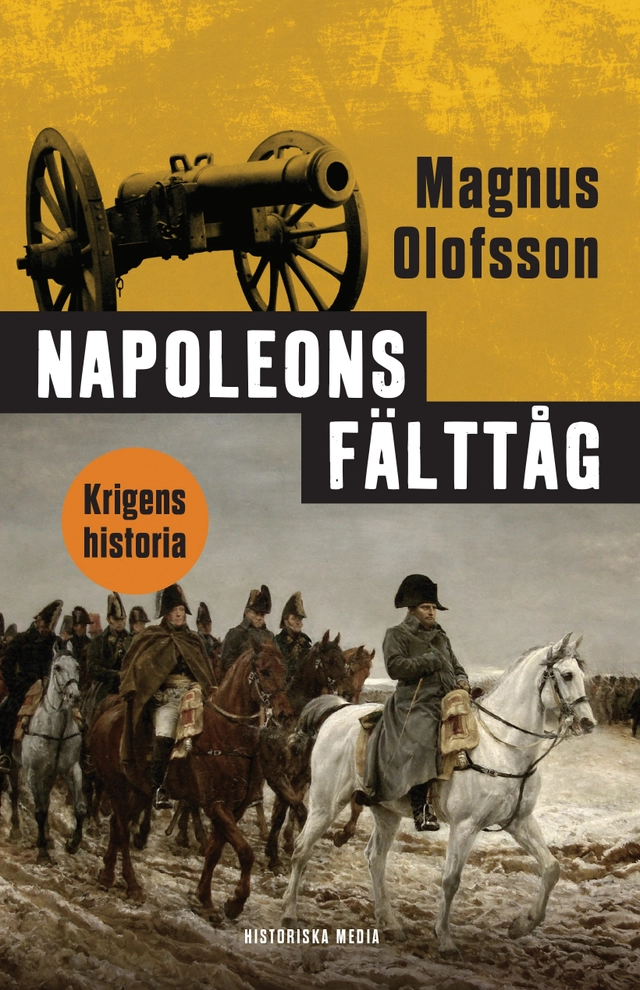 Napoleons fälttåg; Magnus Olofsson; 2020