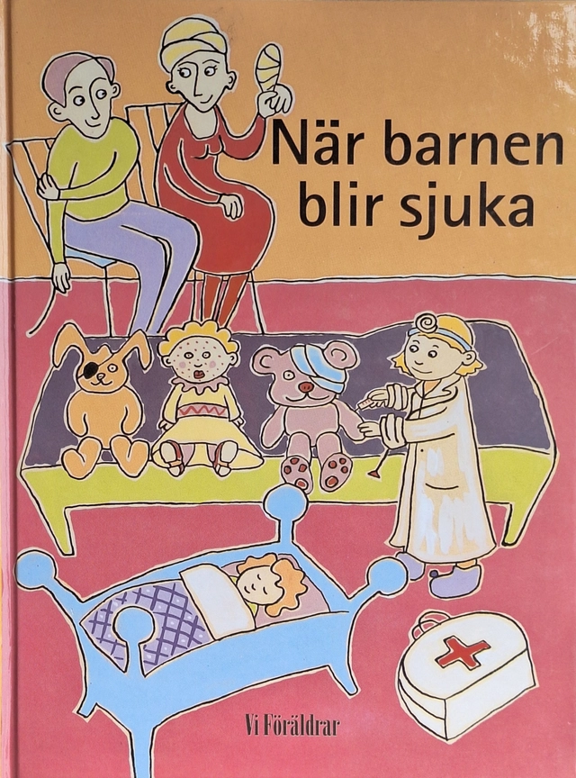 När Barnen Blir Sjuka; Vi Föräldrar; 1998