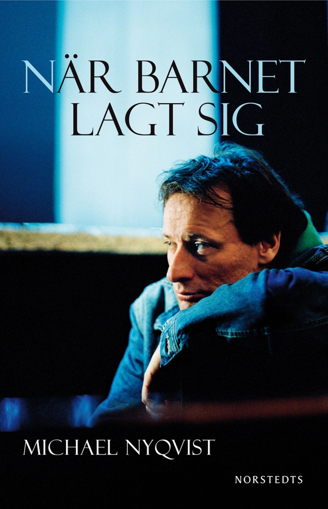 När barnet lagt sig; Michael Nyqvist; 2009