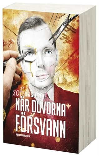 När duvorna försvann; Sofi Oksanen; 2013
