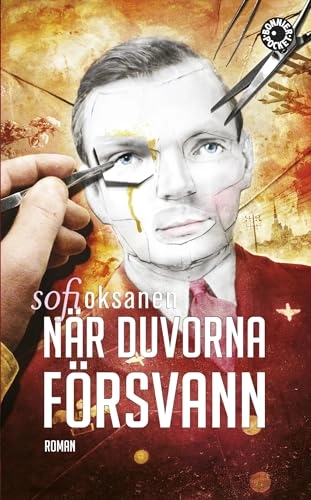 När duvorna försvann; Sofi Oksanen; 2014