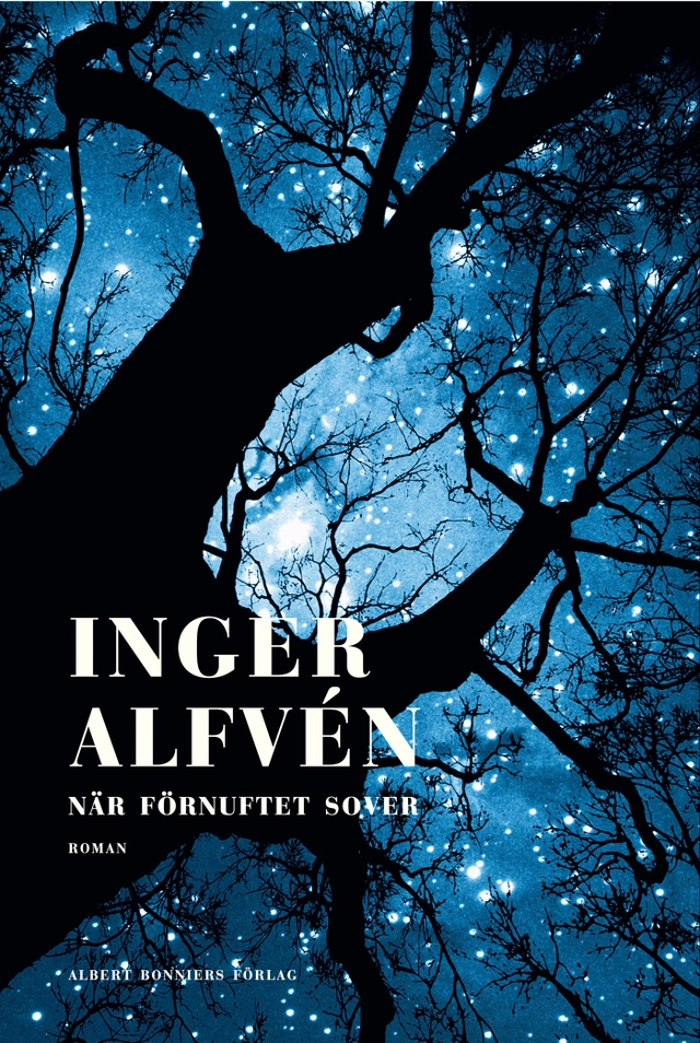 När förnuftet sover : roman; Inger Alfvén; 2009