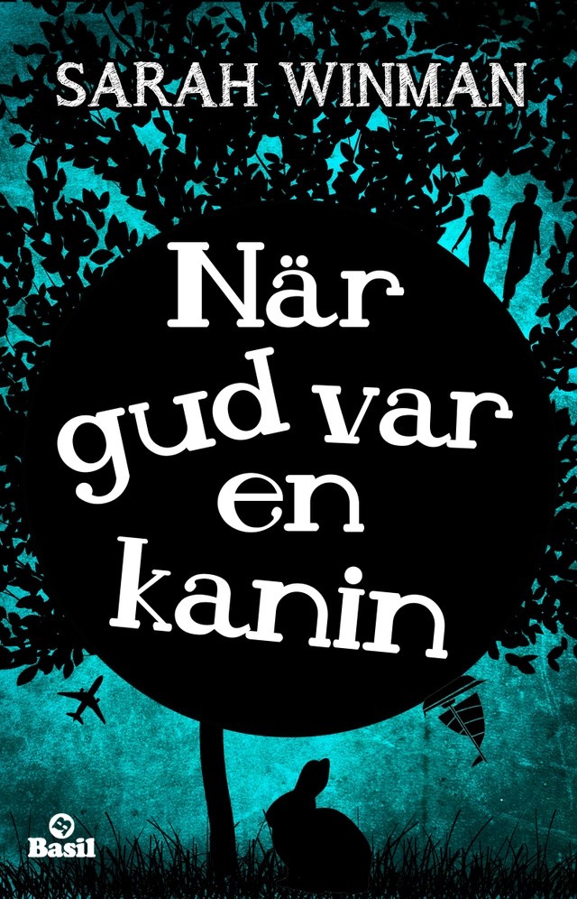 När gud var en kanin; Sarah Winman; 2013