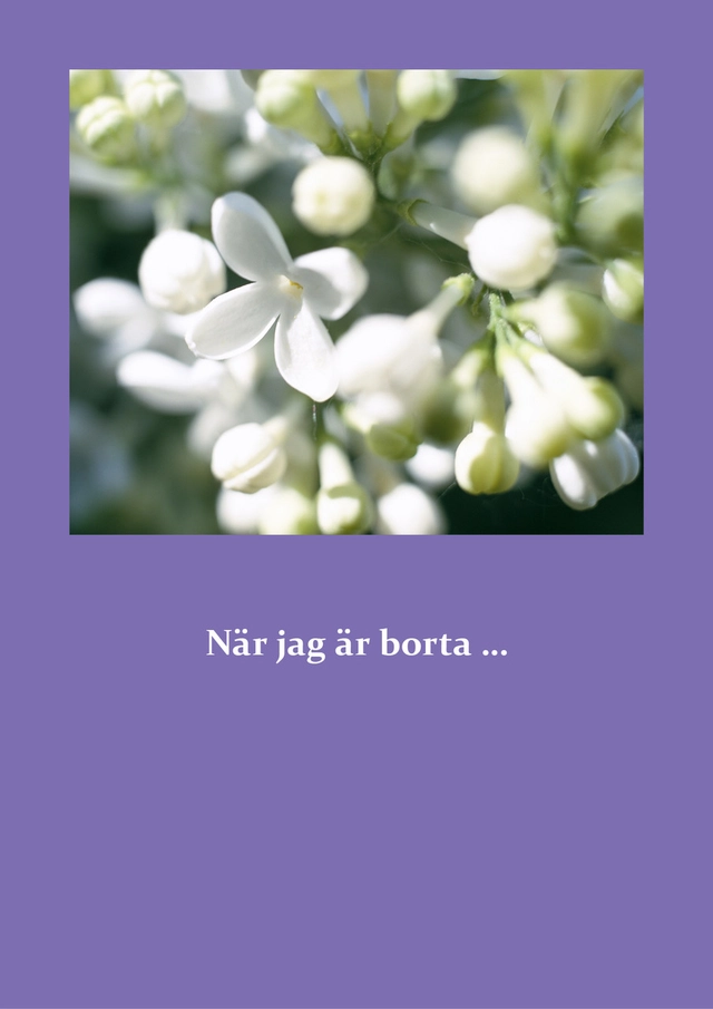 När jag är borta...; Stefan Ekberg; 2022