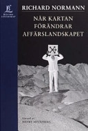 När kartan förändrar affärslandskapet; Richard Normann; 2001