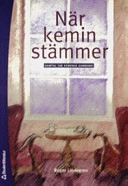 När kemin stämmer : samtal om kemiska samband; Roger Lindegren; 2007
