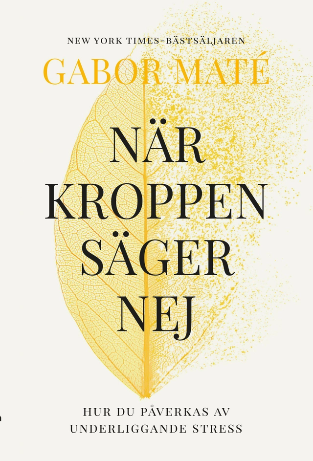 När kroppen säger nej; Gabor Maté; 2025
