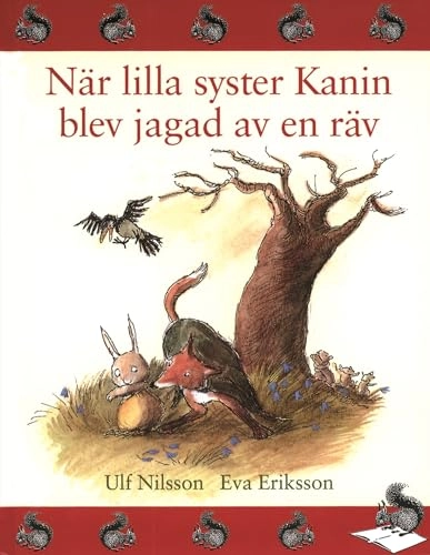 När lilla syster Kanin blev jagad av en räv; Ulf Nilsson; 1999