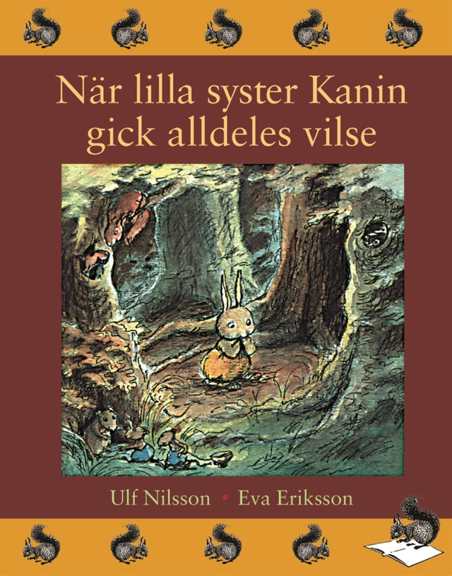 När Lilla syster Kanin gick alldeles vilse; Ulf Nilsson; 2002