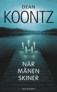 När månen skiner; Dean Koontz; 2006