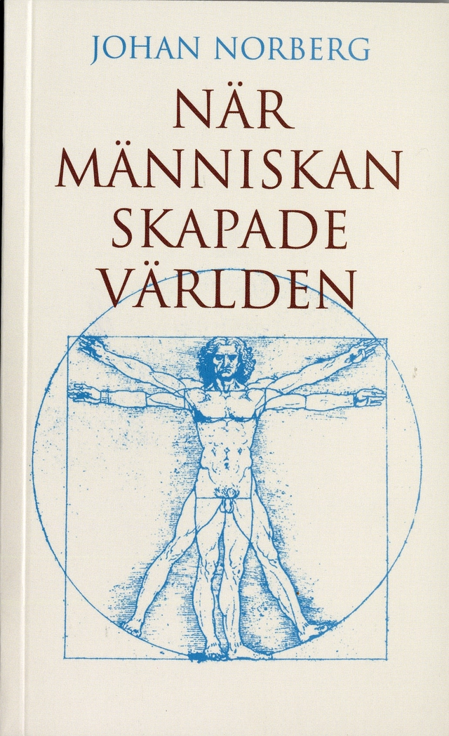 När människan skapade världen; Johan Norberg; 2006