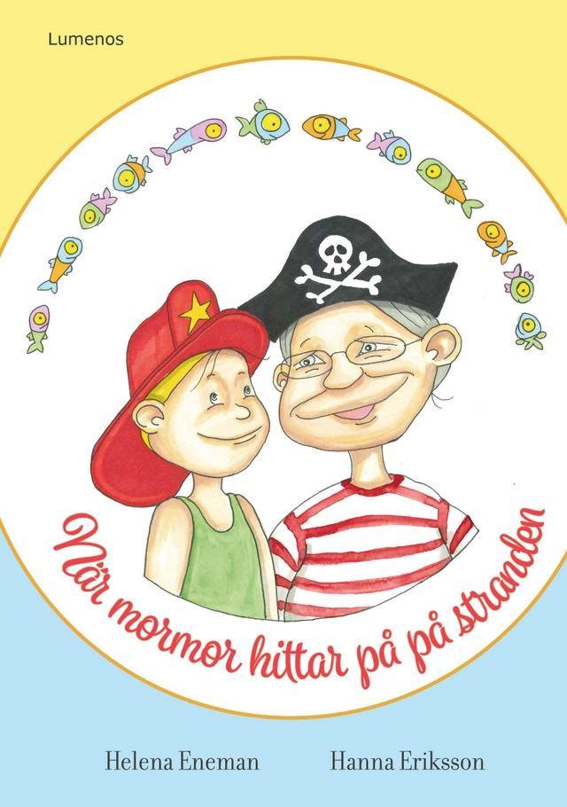 När mormor hittar på på stranden; Helena Eneman, Hanna Eriksson; 2022