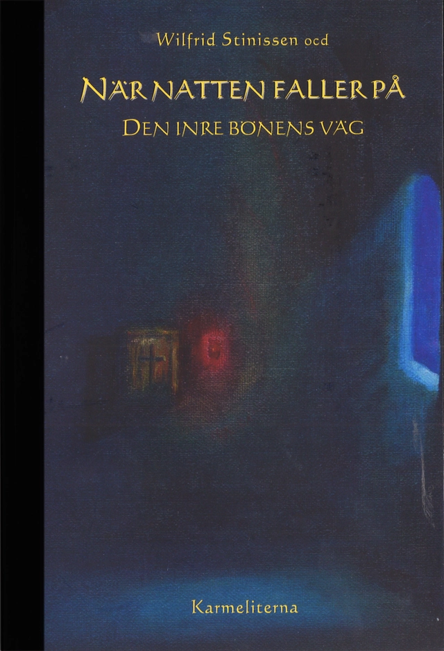 När natten faller på : den inre bönens väg; Wilfrid Stinissen; 2011