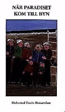 När paradiset kom till byn : noveller; M. Emîn Bozarslan; 1998