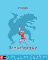När prinsar fångar drakar; Per Gustavsson; 2009