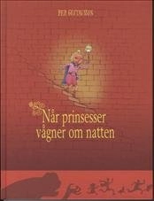 Når prinsesser vågner om natten; Per Gustavsson; 2009