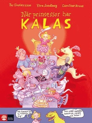 När prinsessor har kalas; Per Gustavsson, Caroline Bruce, Ylva Sandberg; 2010