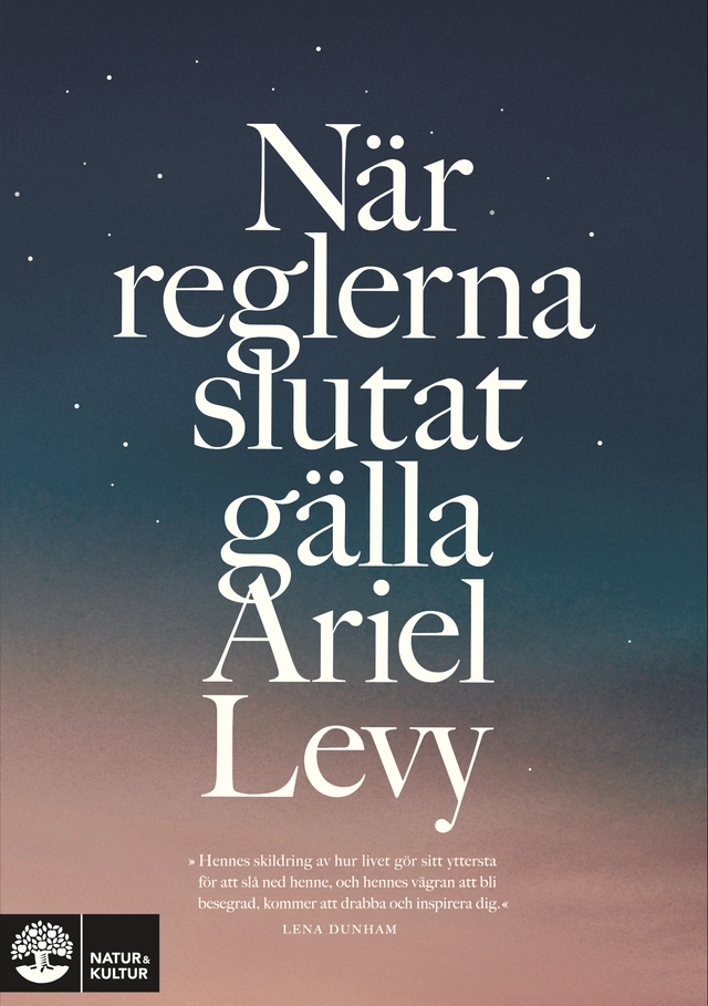 När reglerna slutat gälla; Ariel Levy; 2017