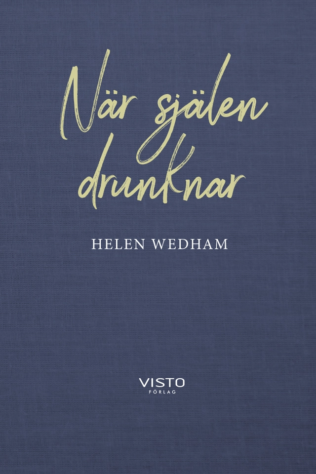 När själen drunknar; Helen Wedham; 2020