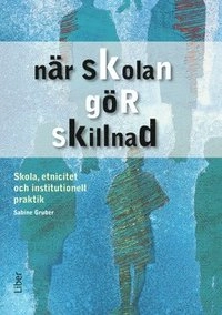 När skolan gör skillnad; Sabine Gruber; 2008