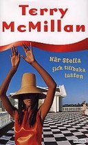 När Stella fick tillbaka lusten; Terry Mcmillan; 1997