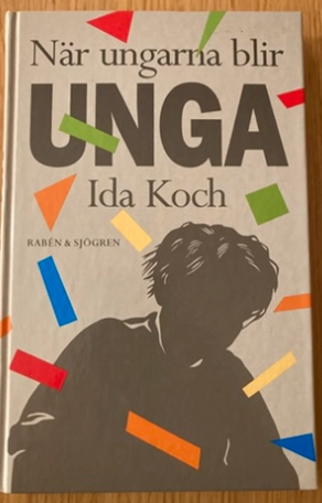 När ungarna blir unga; Ida Koch; 1992