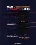 När utbildning & praktik möts; Britt-Marie Johansson; 2001