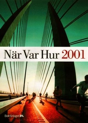 När Var Hur 2001; Pompe Hedengren, Lotta Kühlhorn; 2000
