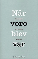 När voro blev var : så skapades den moderna svenskan; Ebba Lindberg; 1998