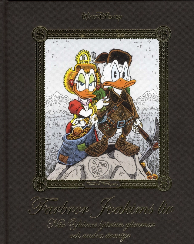 När Yukons hjärtan glimmar och andra äventyr; Don Rosa; 2019