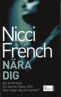 Nära dig; Nicci French; 2005
