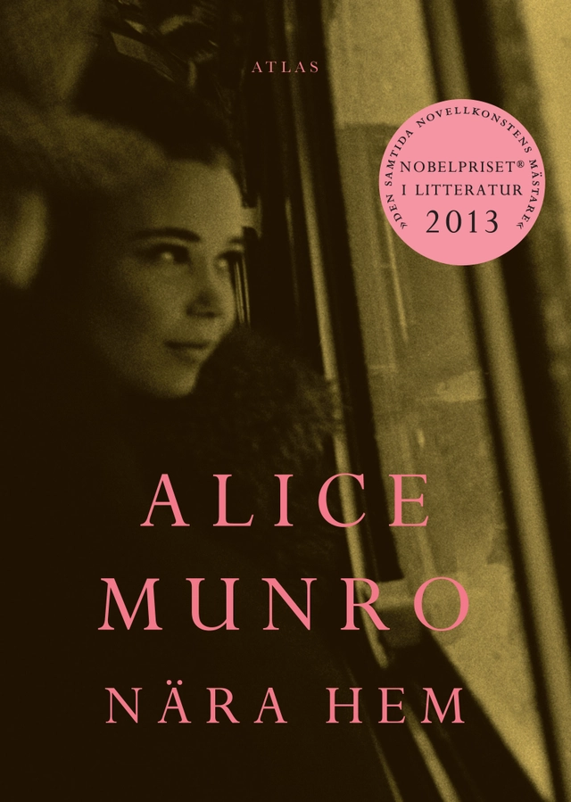 Nära hem; Alice Munro; 2009