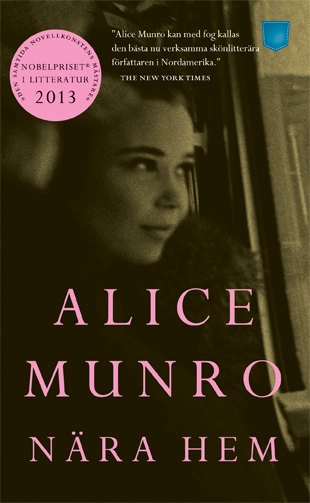 Nära hem; Alice Munro; 2010