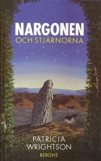 Nargonen och stjärnorna; Patricia Wrightson; 1987