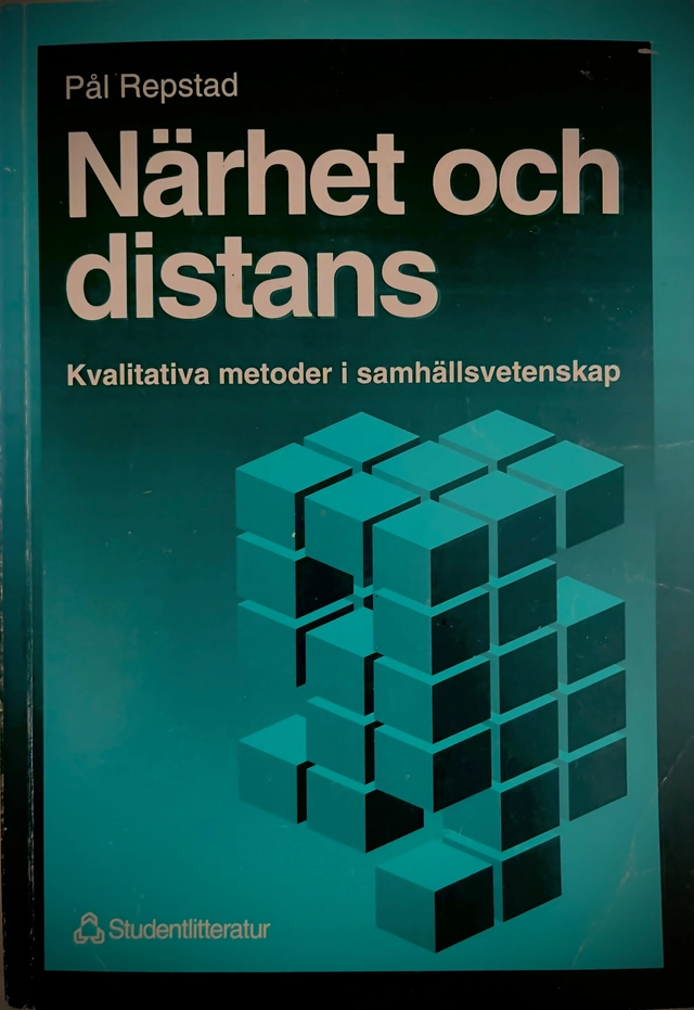 Närhet och distans : kvalitativa metoder i samhällsvetenskap; Pål Repstad; 1993