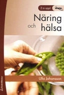 Näring och hälsa; Ulla Johansson; 2007