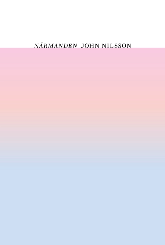 Närmanden; John Nilsson; 2020