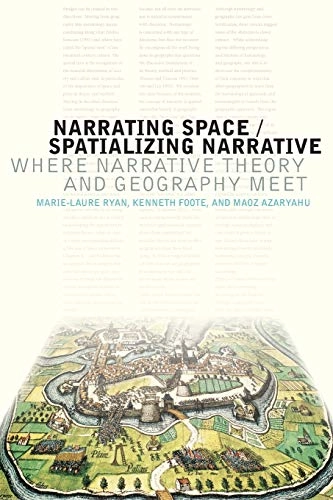 Narrating space, spatializing narrative : where narrative theory and geography meet; Marie-Laure Ryan; 2016