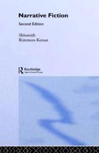 Narrative fiction : contemporary poetics; Shlomith Rimmon-Kenan; 2002