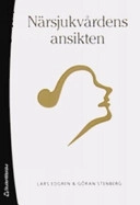 Närsjukvårdens ansikten; Lars Edgren, Göran Stenberg; 2006