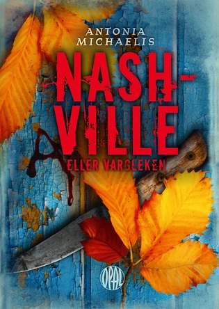 Nashville eller vargleken; Antonia Michaelis; 2015