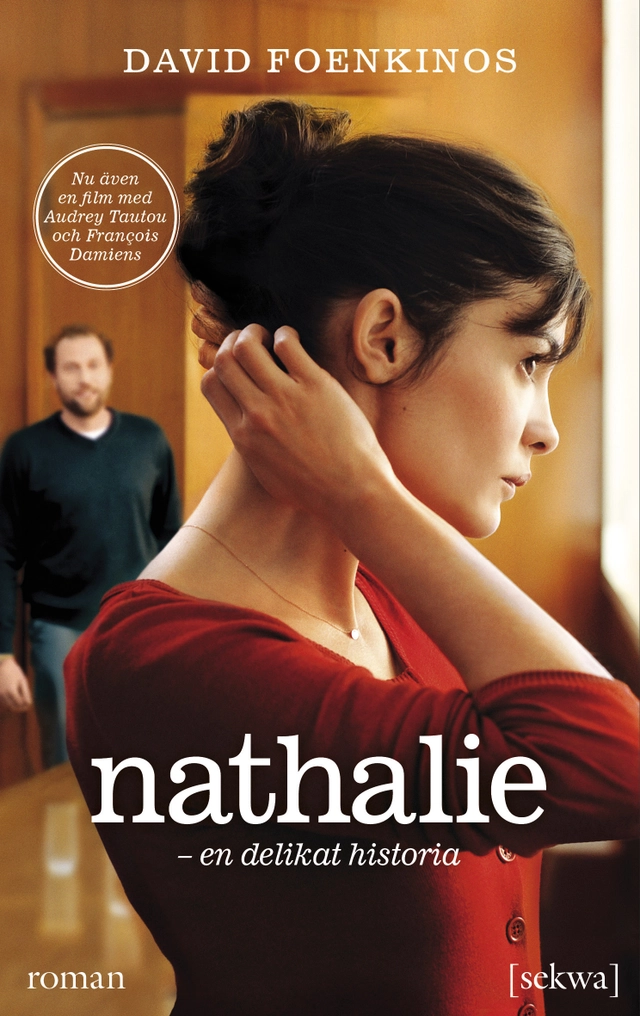 Nathalie : en delikat historia; David Foenkinos; 2012