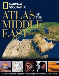 'National Geographic' Atlas Of The Middle East; National Geographic Society (U.S.). Book Division; 2003