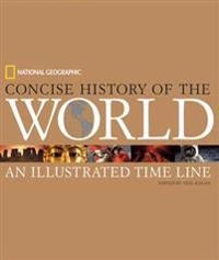 National Geographic Concise History of the World; Robert D. Ballard, Malcolm McConnell; 2006