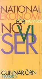 Nationalekonomi för noviser; Gunnar Örn; 1998