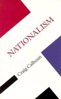Nationalism; Craig J. Calhoun; 1997