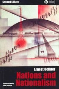 Nations and Nationalism; Ernest Gellner; 2006