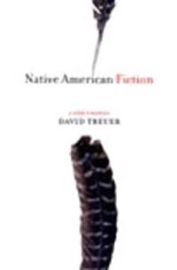 Native American Fiction; David Treuer; 2006