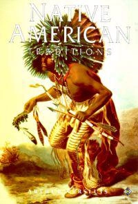 Native American Traditions; Arthur Versluis; 1995