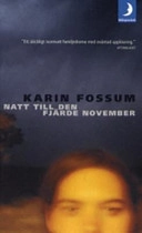 Natt till den fjärde november; Karin Fossum; 2004